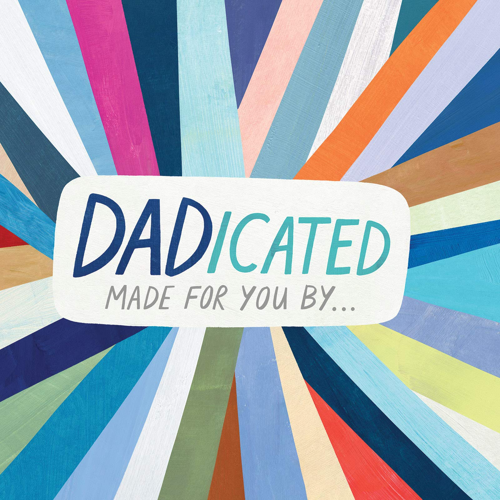 DADicated Made For You By...