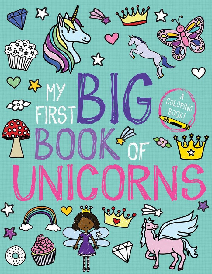 My First Big Book of Unicorns - A Coloring Book!